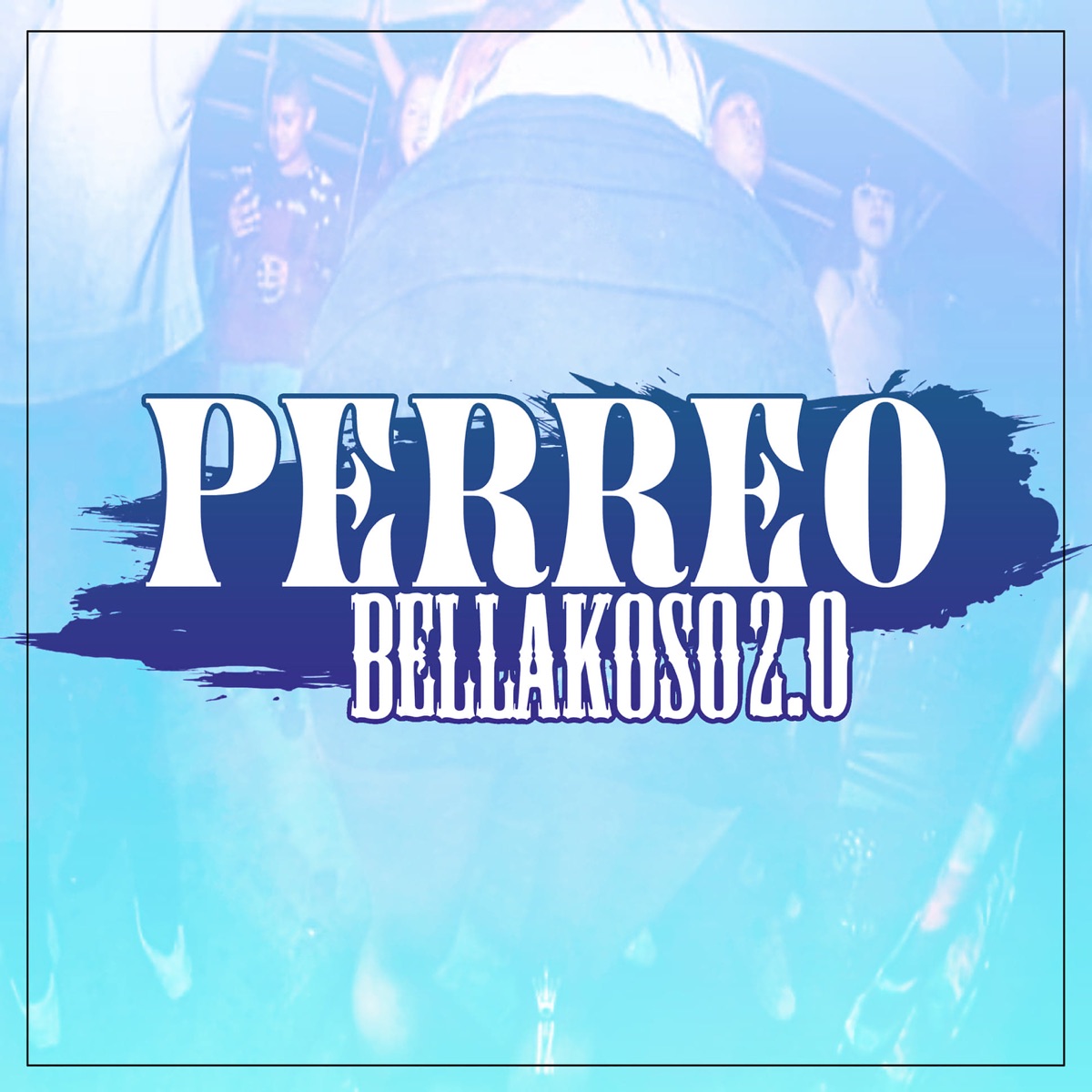 Perreo Bellakoso 2.0 (Remix) - Single by Brayan Vr album cover