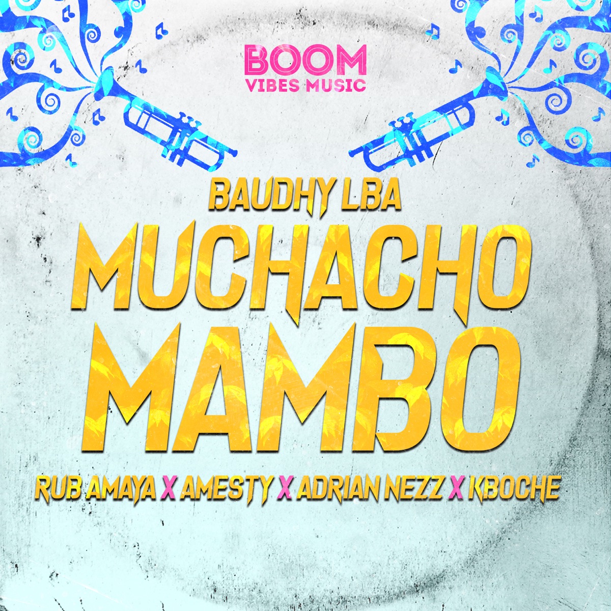 Muchacho Mambo - Single by Baudhy LBA, Rub Amaya, Amesty, Adrian Nezz, Kboche & Boom Vibes Music album cover