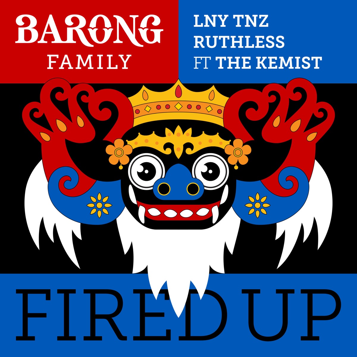 Fired Up (feat. The Kemist) - Single by LNY TNZ & Ruthless album cover