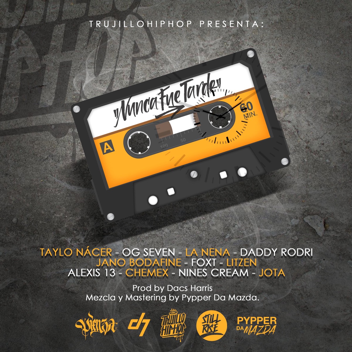 Nunca Fue Tarde (feat. Trujillohiphop, JOTA, Litzen, OG Seven, Daddy Pr, Fox T, Jano Bonafide, La Nena, Chemex, Alexis Xlll, Taylor Nácer, Dacs Harris & Nine's Cream) - Single by Pypper album cover