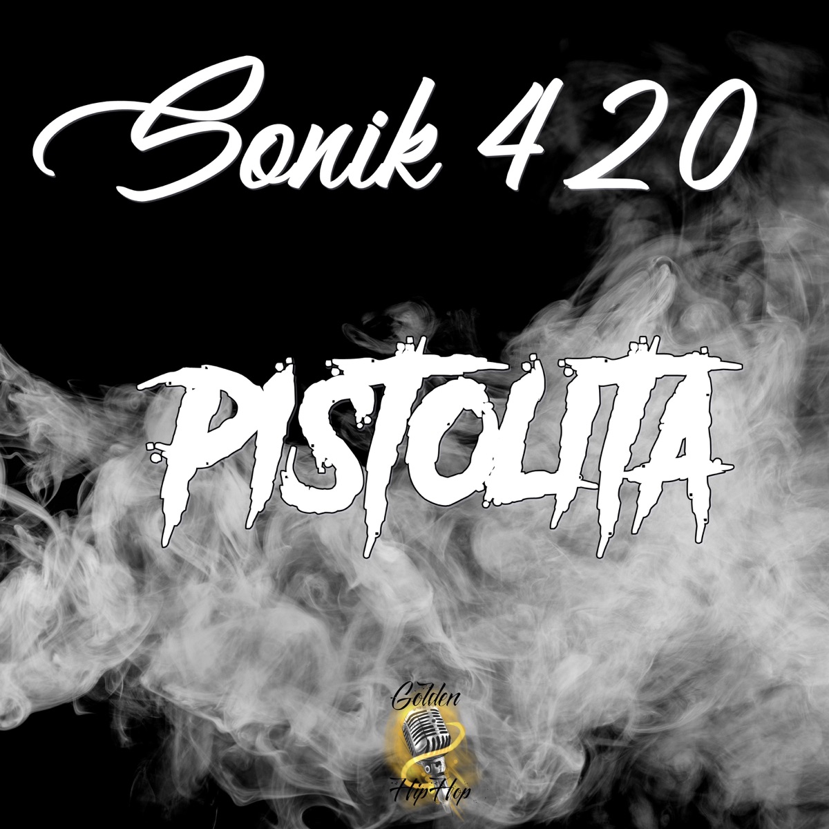 Pistolita - Single by Sonik 420 album cover