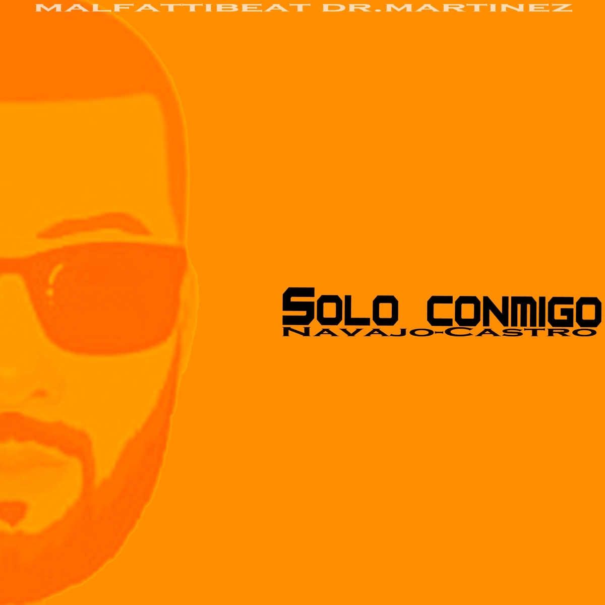 Solo conmigo (feat. malfattibeatz & drmartinezvzla) - Single by Navajo Castro album cover