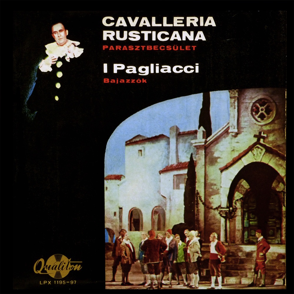 Mascagni: Parasztbecsület - Leoncavallo: Bajazzók (Cavalleria rusticana & Pagliacci) by Lukács Miklós, Komor Vilmos, Magyar Állami Operaház Zenekara, Budapesti Filharmóniai Társaság Zenekara & Magyar Rádió és Televízió Gyermekkara album cover