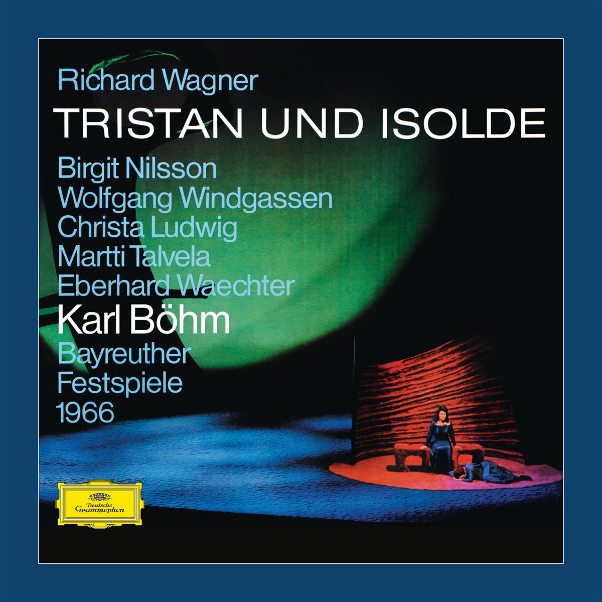 Wagner: Tristan und Isolde, WWV 90 (Live) by Birgit Nilsson, Christa Ludwig, Peter Schreier, Wolfgang Windgassen, Eberhard Wächter, Martti Talvela, Bayreuth Festival Choir, Bayreuth Festival Orchestra & Karl Böhm album cover