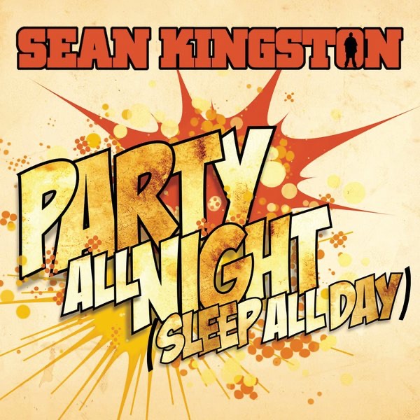 Party All Night (Sleep All Day) - Single by Sean Kingston album cover