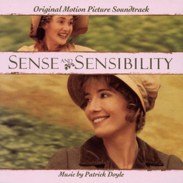 Sense & Sensibility - Original Motion Picture Soundtrack by Patrick Doyle, Jane Eaglen, Robert Ziegler & Tony Hymas album cover