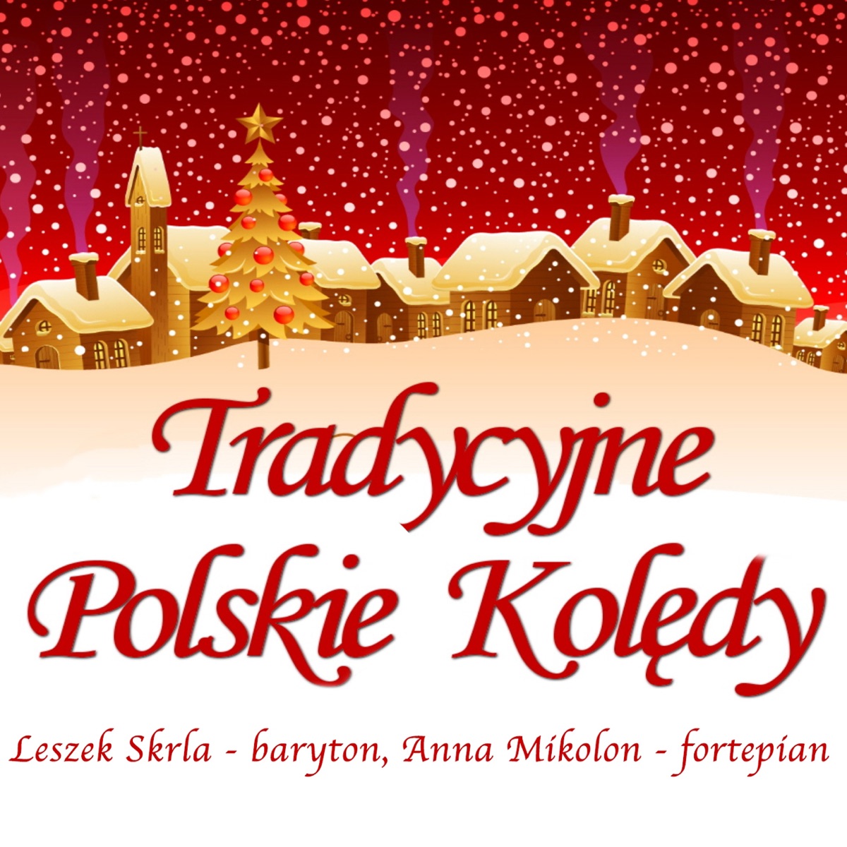 Tradycyjne Polskie Kolędy by Leszek Skrla & Anna Mikolon album cover