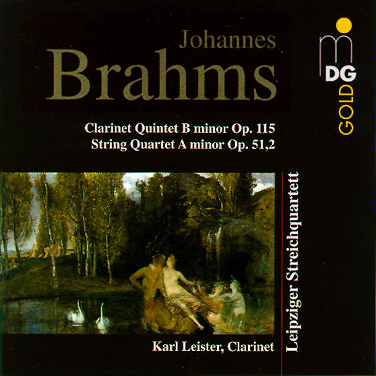 Brahms: Clarinet Quintet in B Minor, Op. 115 & String Quartet in A Minor, Op. 51 No. 2 by Karl Leister & Leipziger Streichquartett album cover