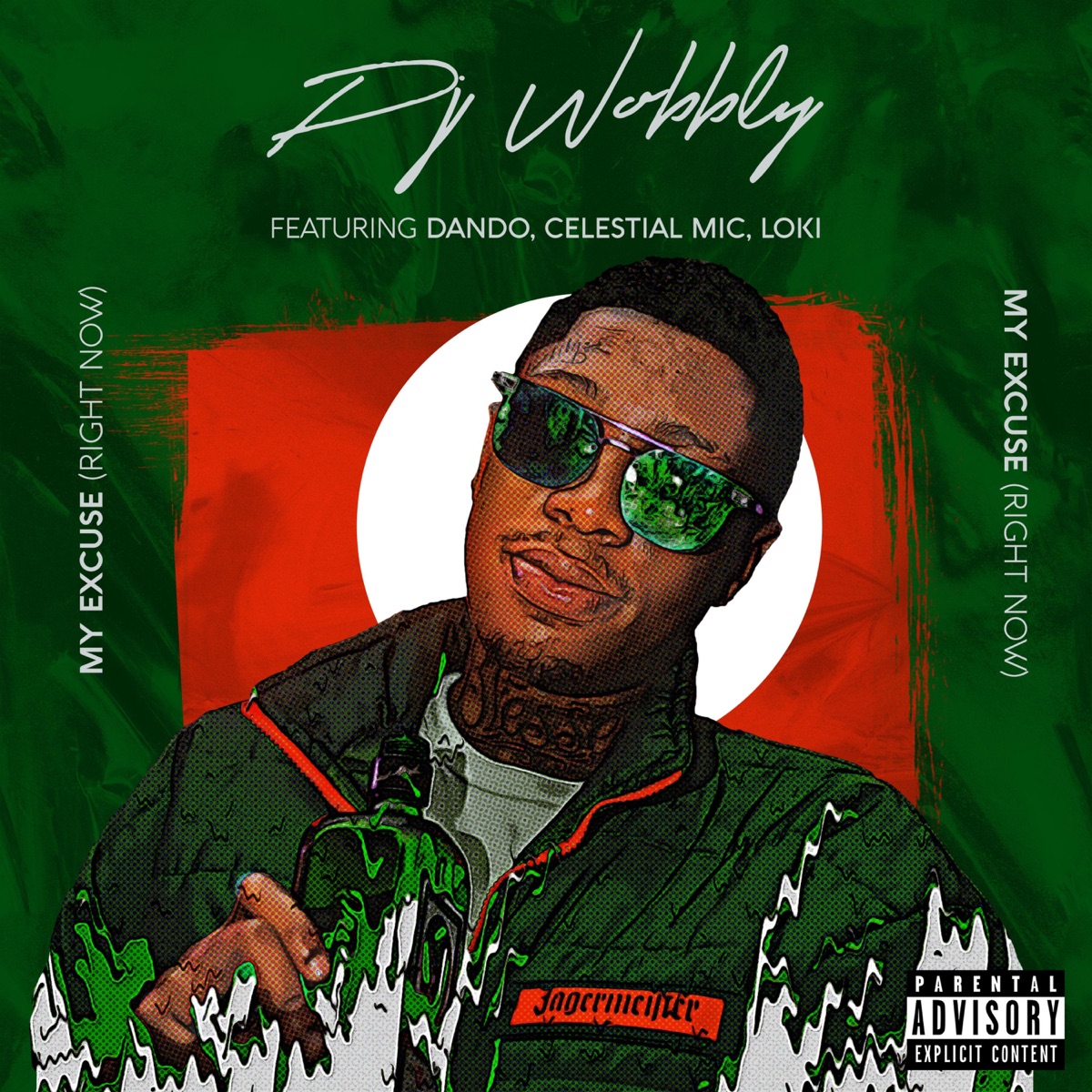 My Excuse (Right Now) [feat. Celestial Mic, Dando & Loki] - Single by DJ Wobbly album cover