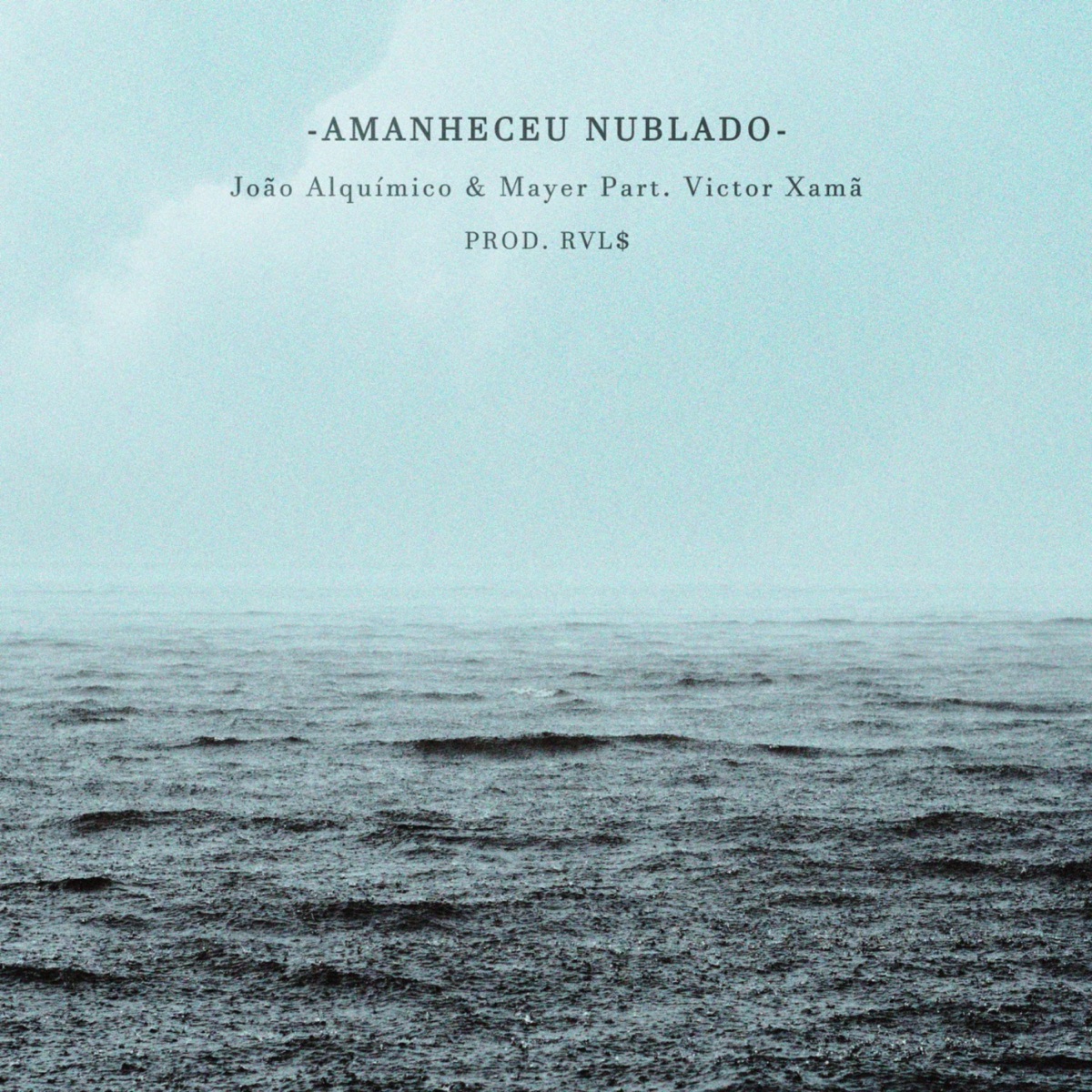 Amanheceu Nublado (feat. João Alquímico & Victor Xamã) - Single by Mayer album cover