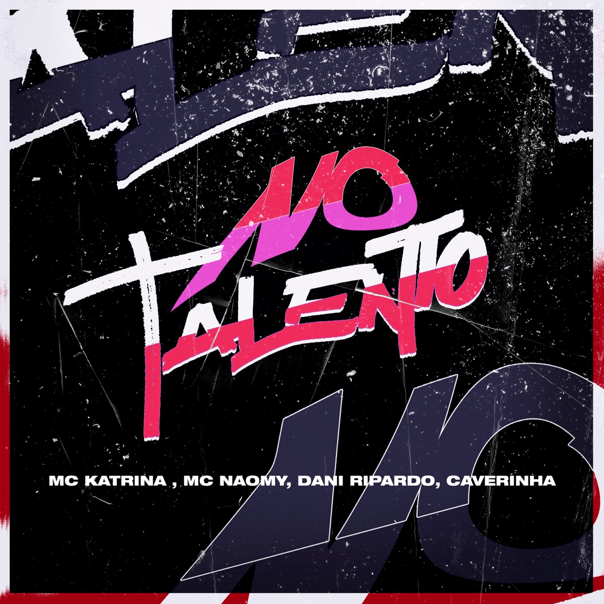 No Talento - Single by MC Naomy, MC Katrina, Dani Ripardo & Caverinha album cover