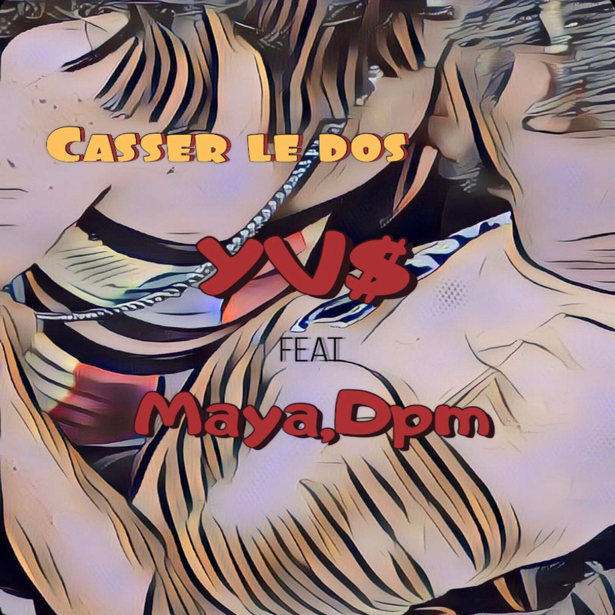 Casser Le Dos (feat. Maya & DPM) [Remix] - Single by Y.V.$ album cover