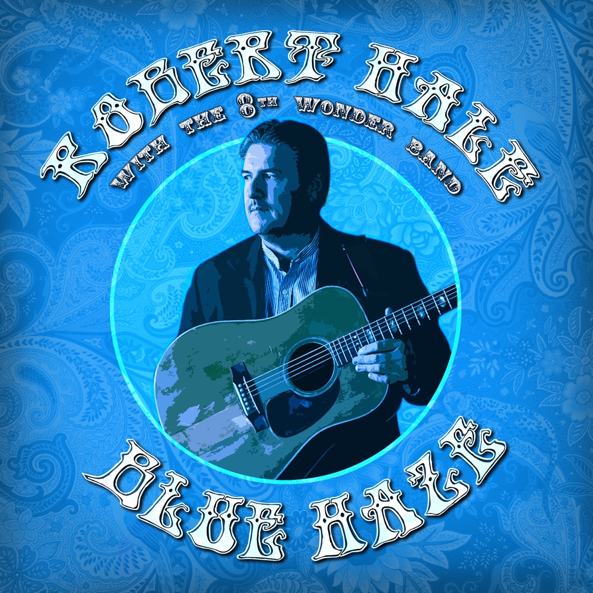 Blue Haze (feat. Scott Vestal, Missy Raines & Shawn Lane) by Robert Hale & The 8th Wonder Band album cover