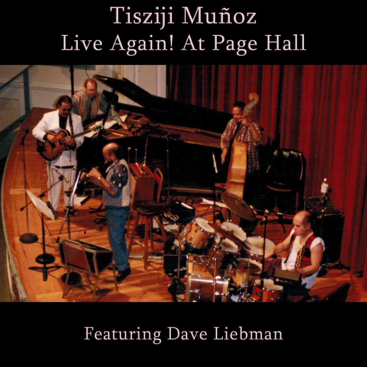 Tisziji Muñoz Live Again! At Page Hall (feat. Dave Liebman) by Tisziji Munoz album cover