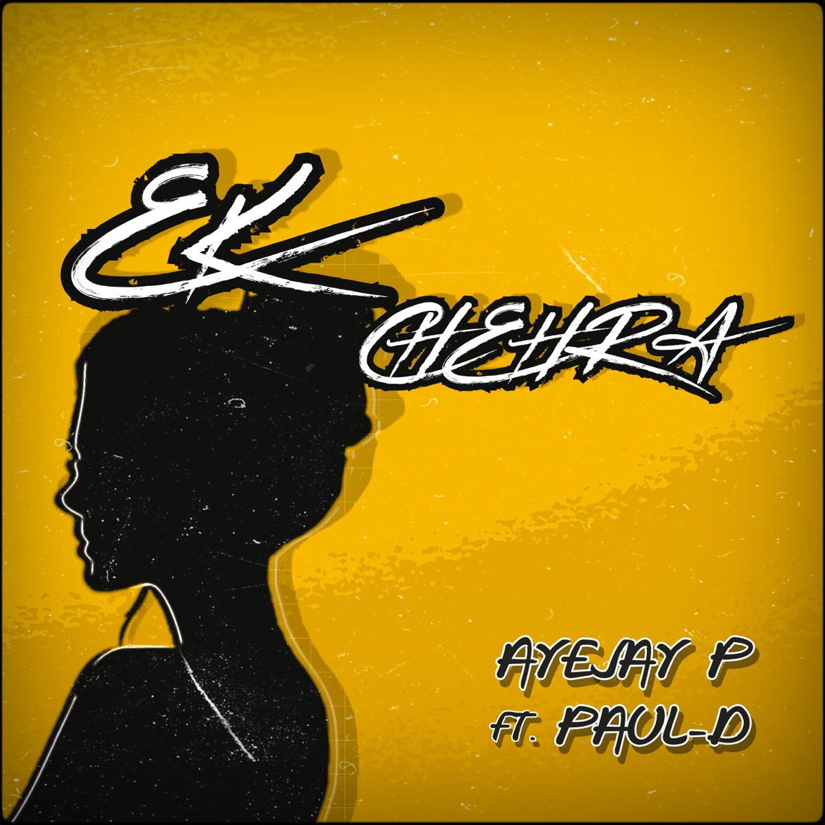Ek Chehra (feat. Paul-D) - Single by Ayejay P album cover