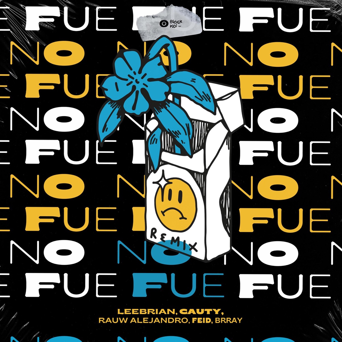 No Fue (feat. Brray, Feid) [Remix] - Single by Leebrian, Cauty & Rauw Alejandro album cover