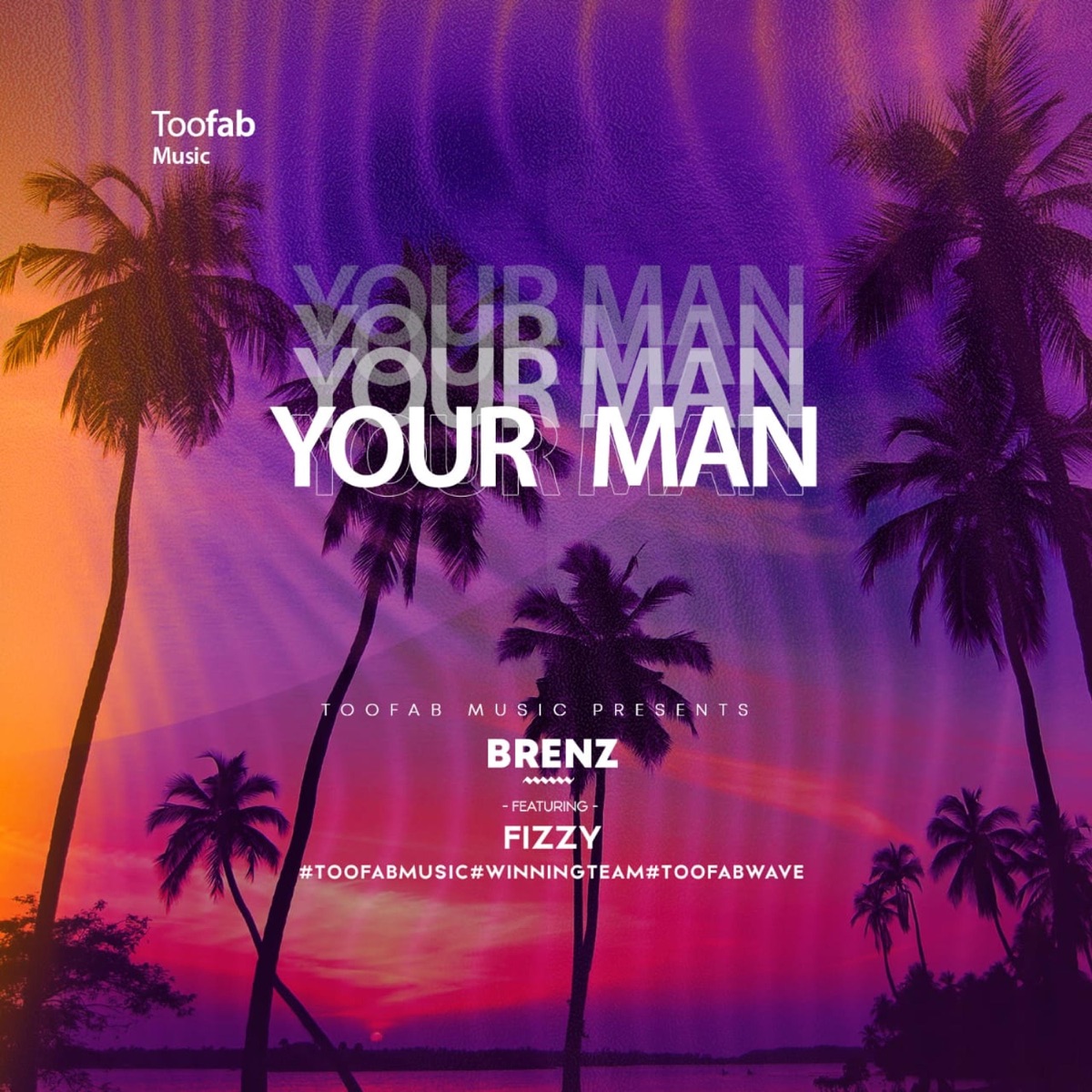Your Man (feat. Fizzy) - Single by Brenz TooFaB album cover