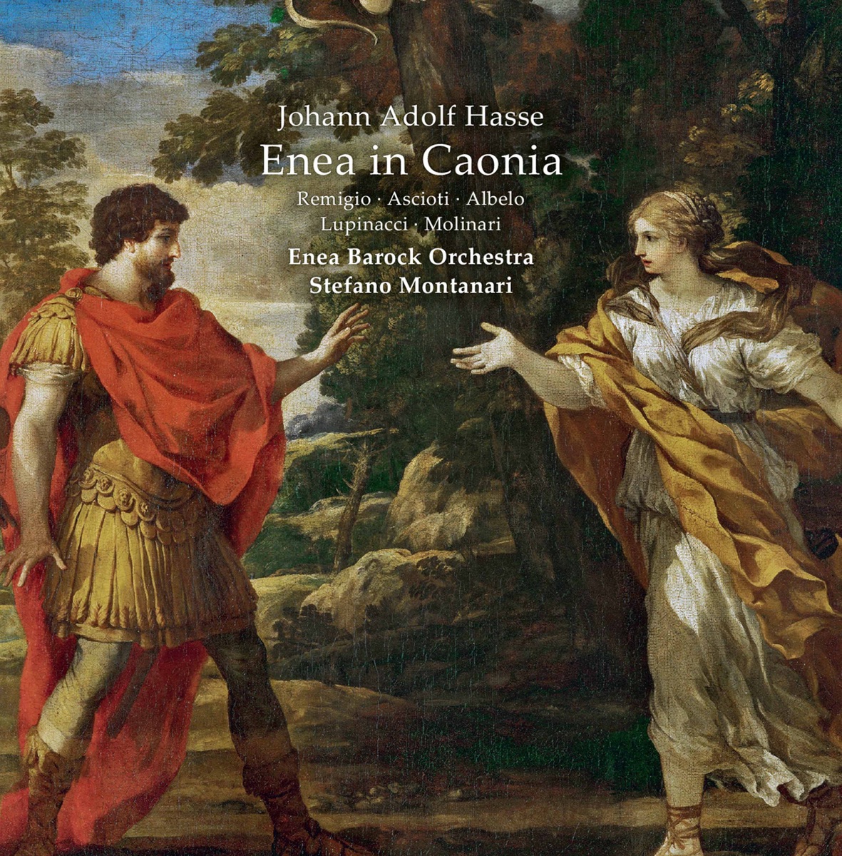 Hasse: Enea in Caonia by Carmela Remigio, Francesca Ascioti, Celso Albelo, Enea Barock Orchestra & Stefano Montanari album cover