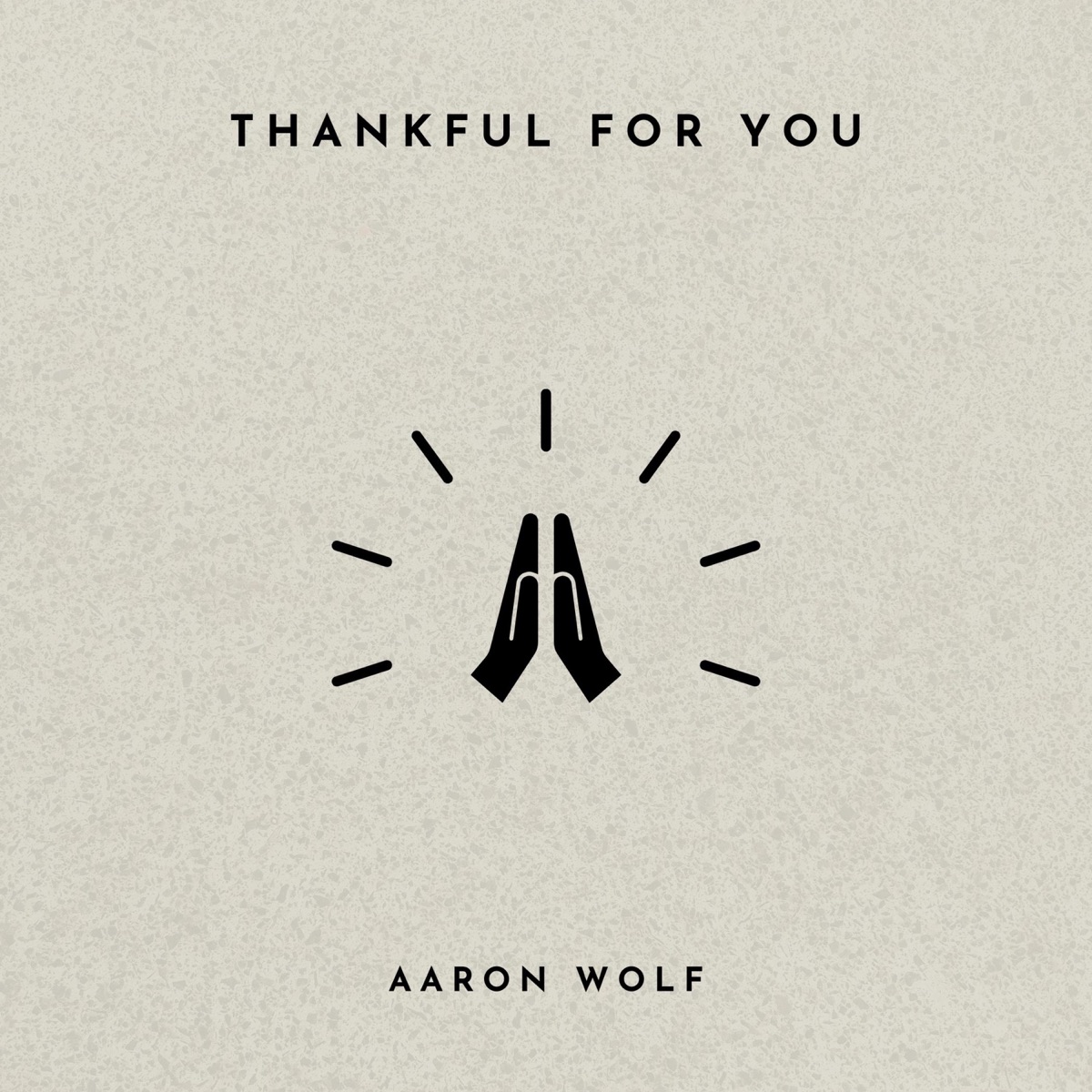 Thankful for You - Single by Aaron Wolf album cover