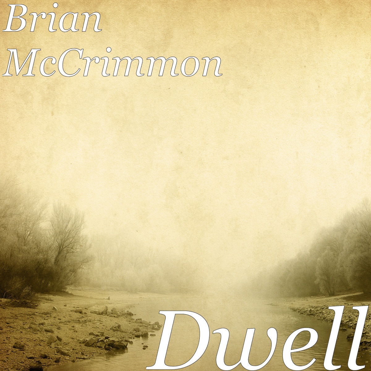 Dwell - Single by Brian McCrimmon album cover