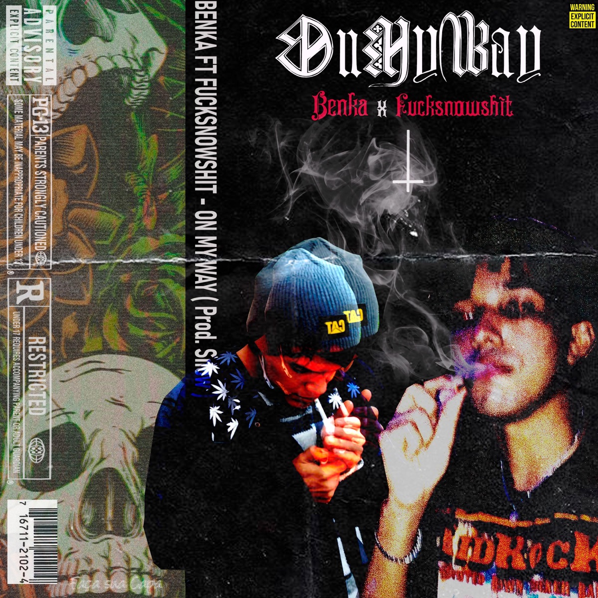 On My Way (feat. Benka) - Single by Fucksnowshit album cover