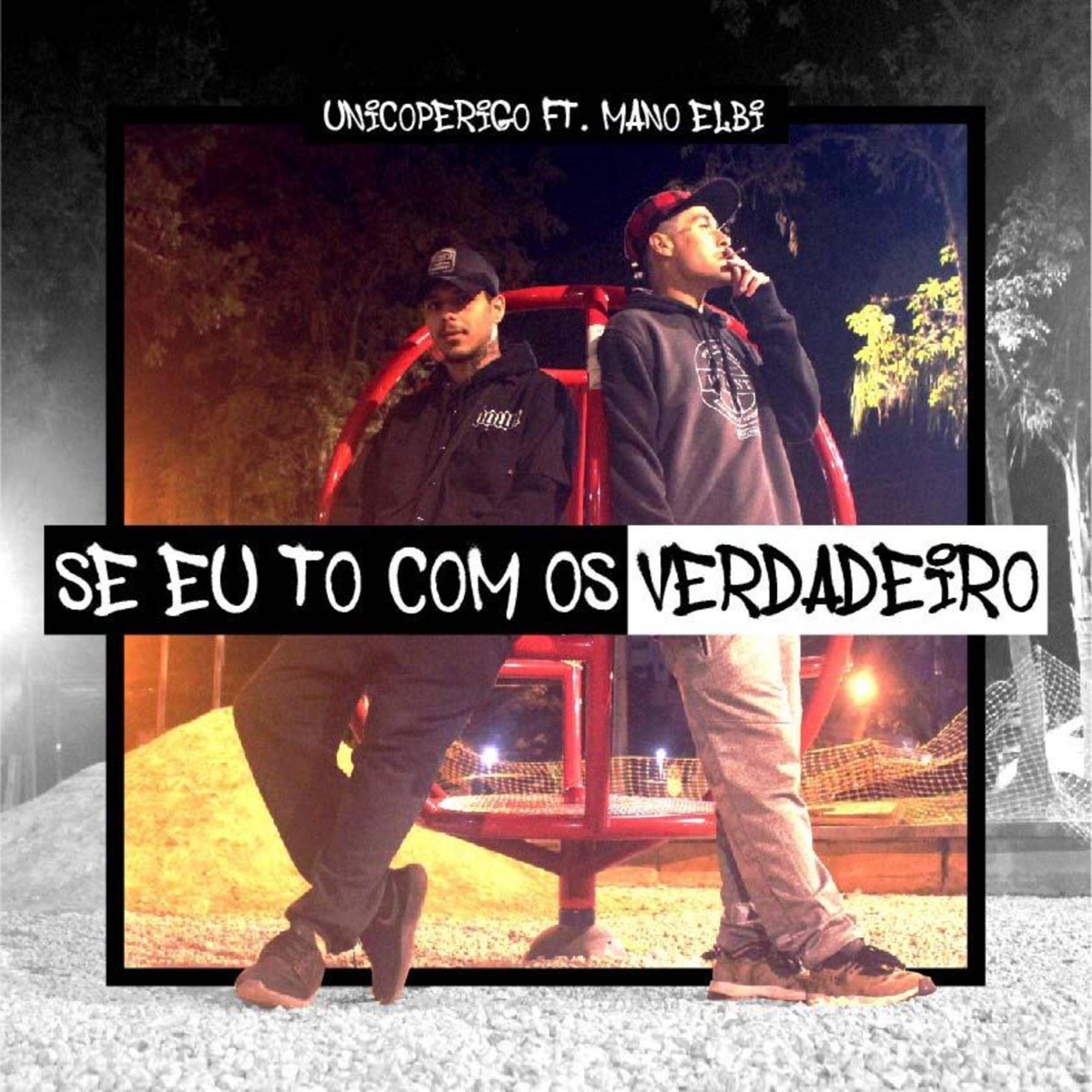 Se Eu To Com os Verdadeiro (feat. Mano Elbi) - Single by Oromesh album cover
