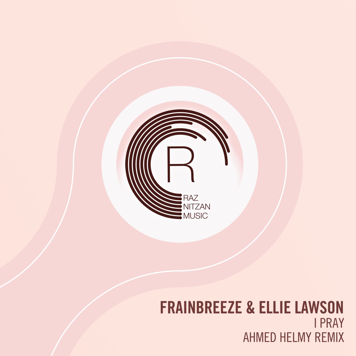 I Pray (Ahmed Helmy Remix) - Single by Frainbreeze & Ellie Lawson album cover