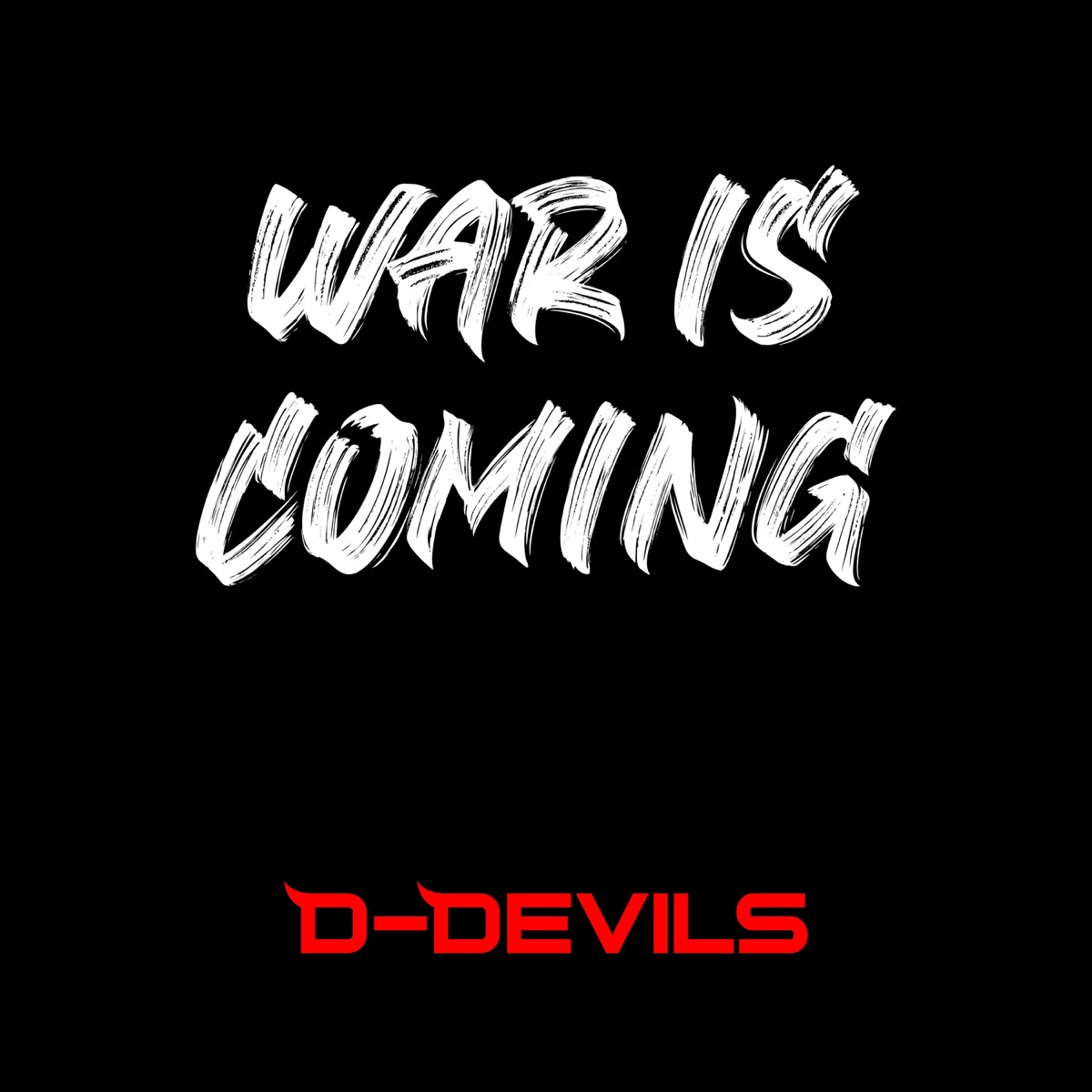 War Is Coming - Single by D-Devils album cover