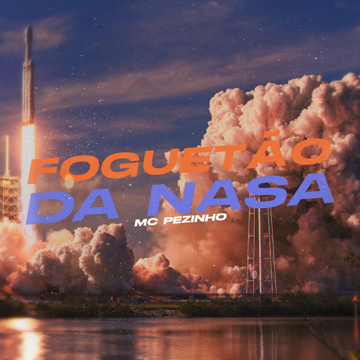 Foguetão da Nasa - Single by MC Pezinho album cover