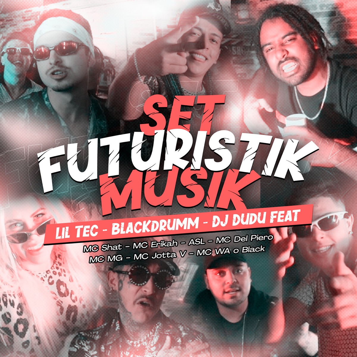 Set Futuristik Musik (feat. MC Shat, Mc Erikah, ASL, MC Del Piero, MC MG, MC Jotta V & MC WA o Black) - Single by Lil Tec, Blackdrumm & DJ Dudu album cover
