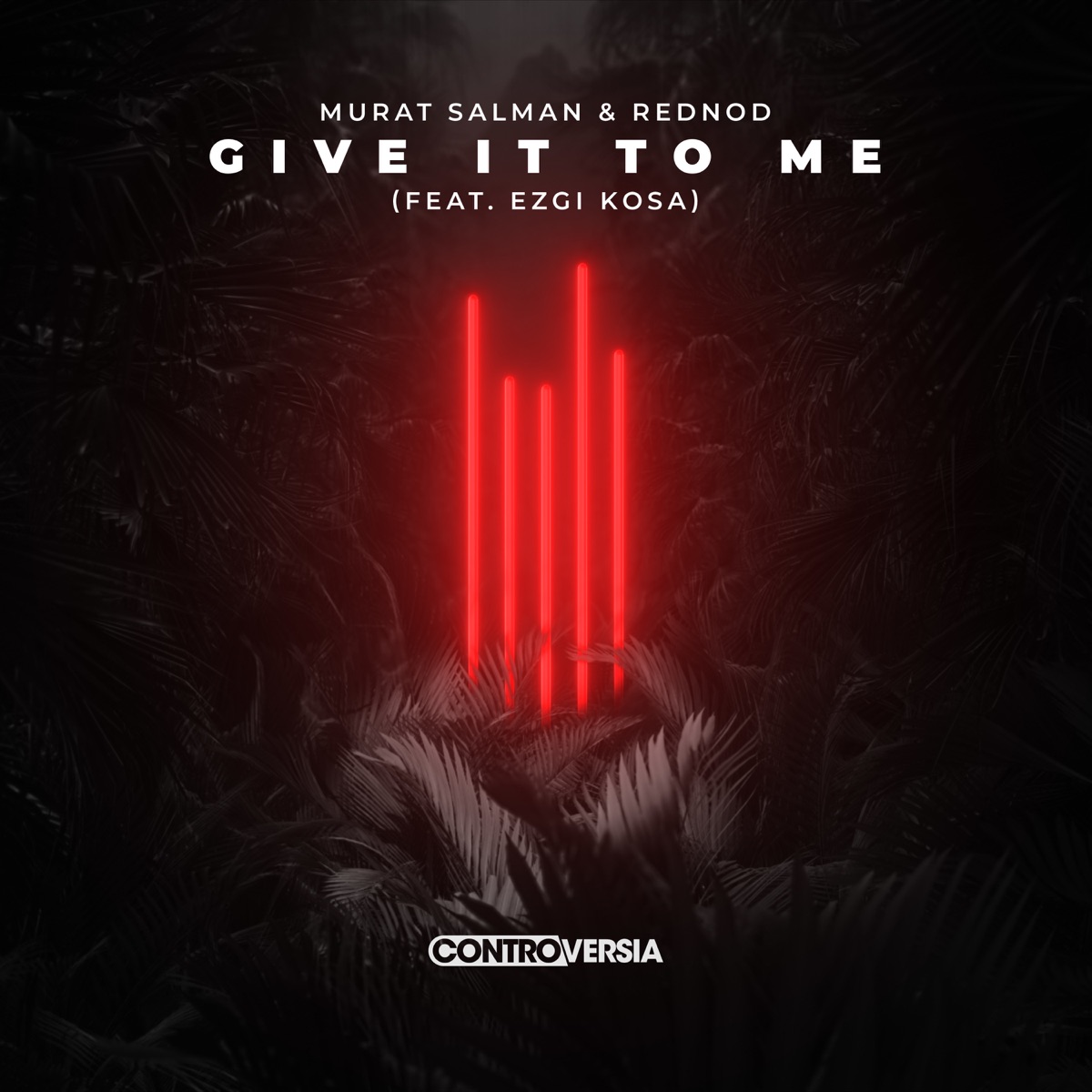 Give It To Me (feat. Ezgi Kosa) - Single by Murat Salman & Rednod album cover