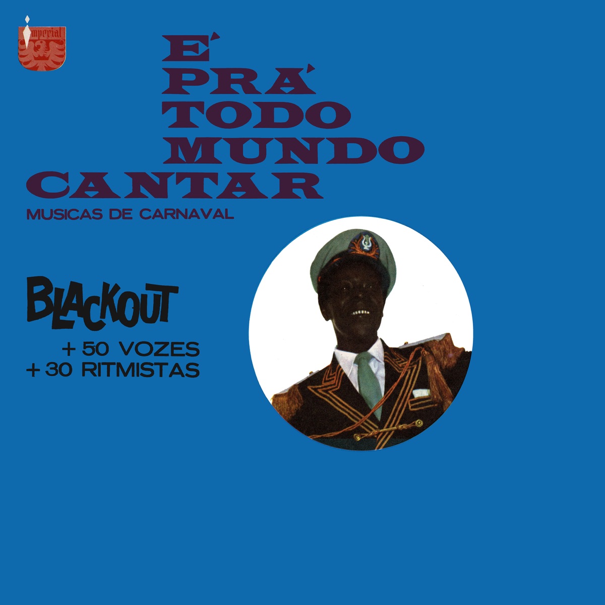 É Prá Todo Mundo Cantar - Musicas De Carnaval by Blackout album cover