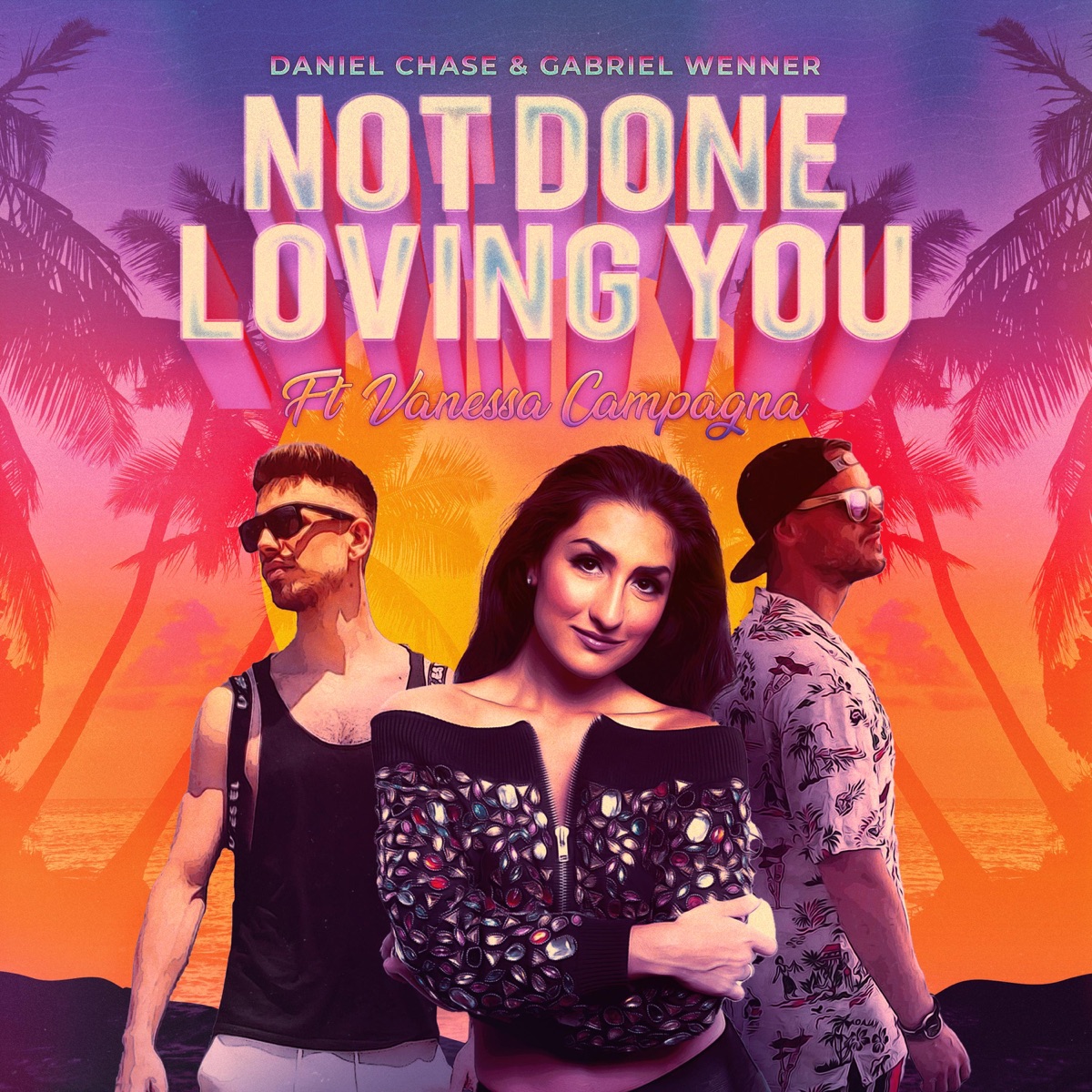 Not Done Loving You (feat. Vanessa Campagna) - Single by Daniel Chase & Gabriel Wenner album cover