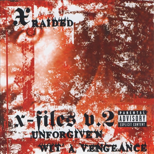 X-Filez, Vol. 2: Unforgiven Wit a Vengeance by X-Raided album cover