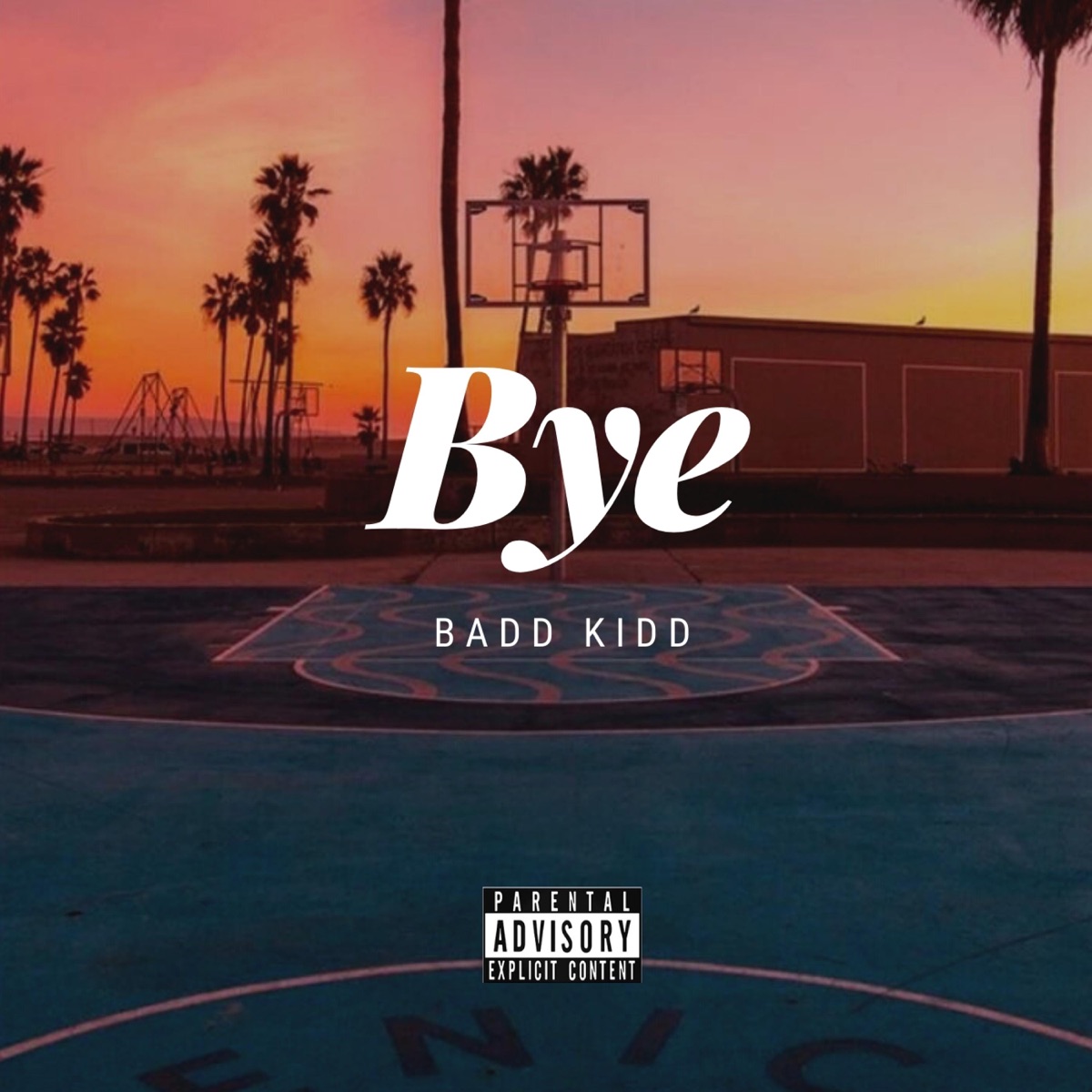 Bye - Single by Badd Kidd album cover