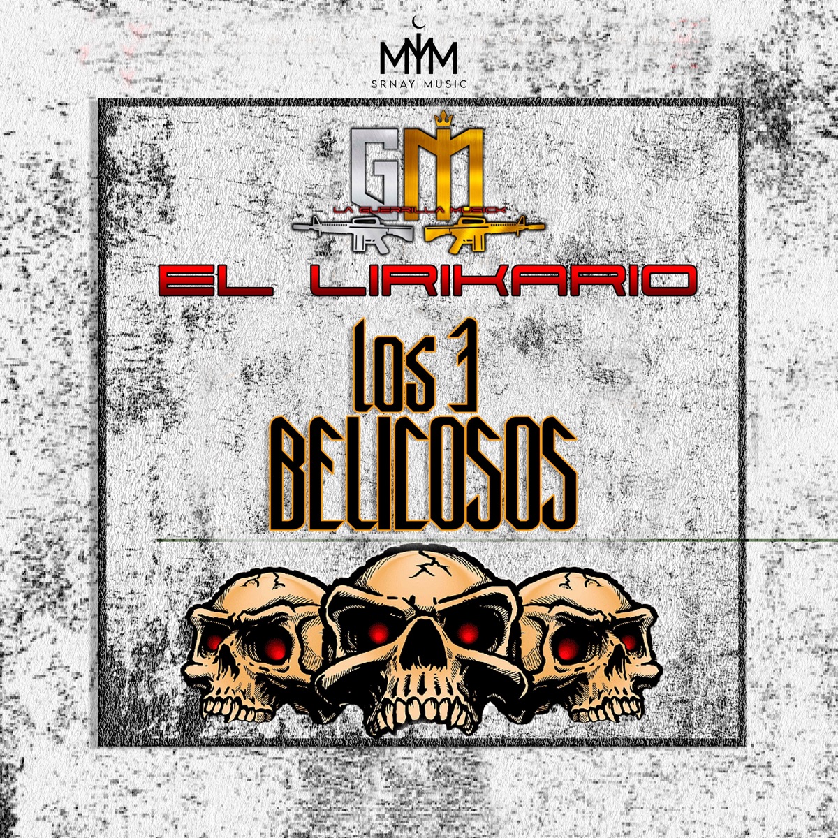 Los 3 Belicosos - Single by La Guerrilla Musick & El Lirikario album cover