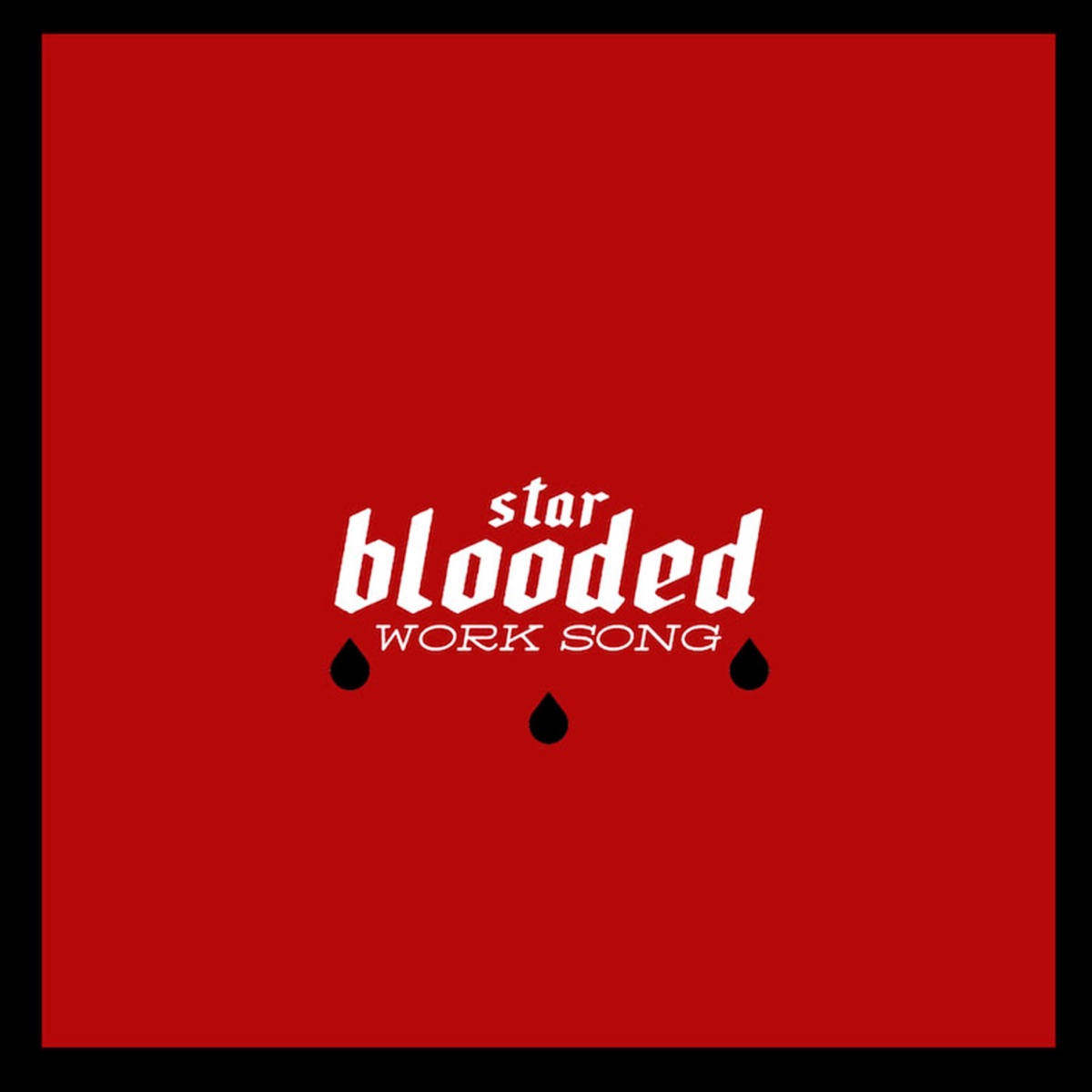 Star-Blooded Work Song (feat. J. Hoard, Vuyo Sotashe, Elliott Skinner, Justin Hicks, Frankie Leroux, Gabo Lugo, Kyle Poole, Jonathan Pinson & Craig Hill) - Single by Samora Pinderhughes album cover