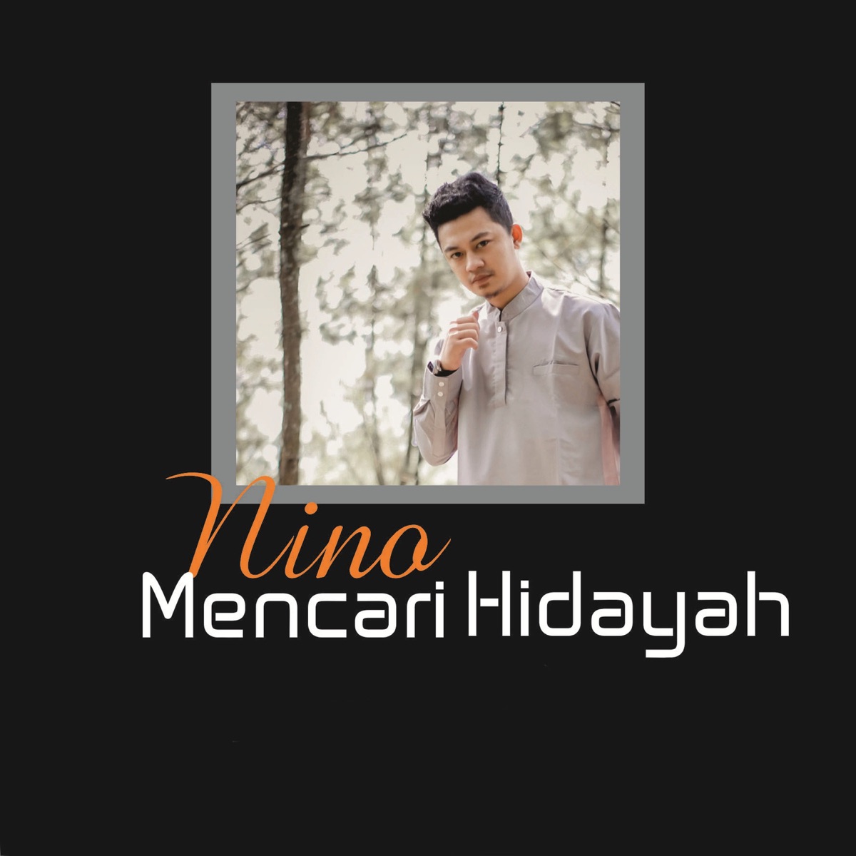Mencari Hidayah - Single by Nino album cover