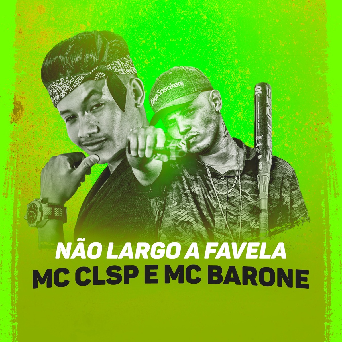 Não Largo a Favela - Single by MC CLsp & Mc Barone album cover