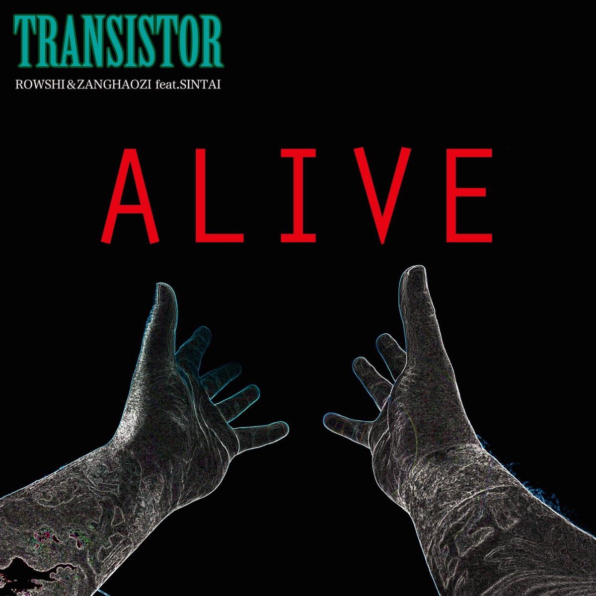 Alive (feat. Sintai) - Single by Transistor, ROWSHI & ZANG HAOZI album cover