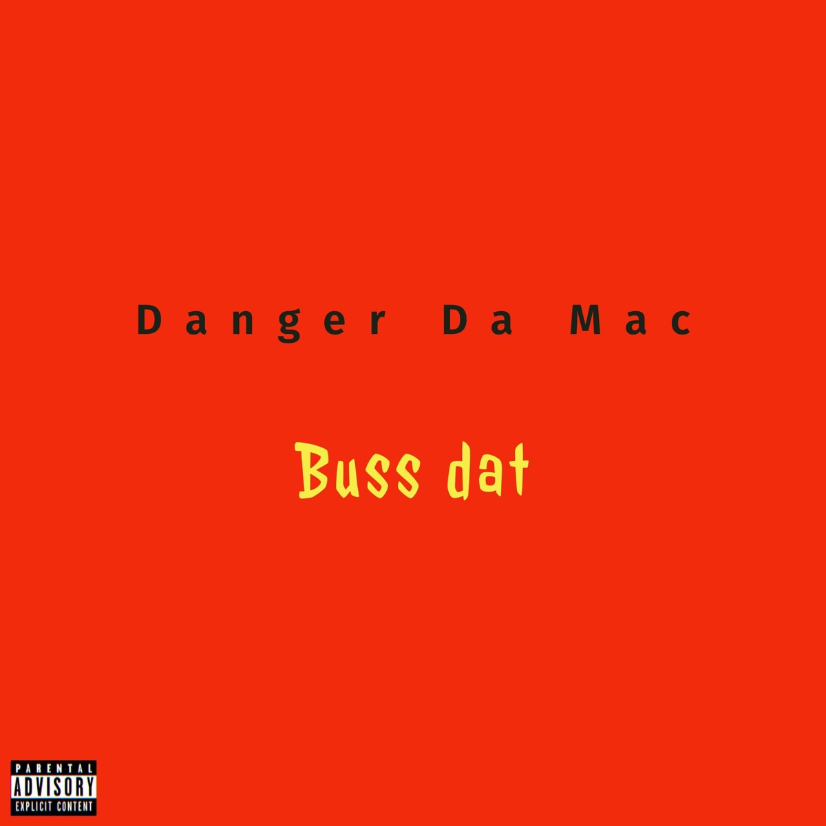 Buss Dat - Single by Danger Da Mac album cover