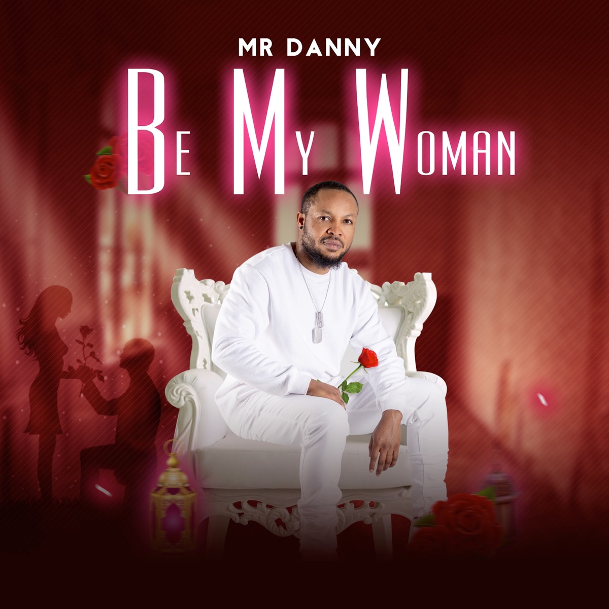 Be My Woman - Single by Mr. Danny album cover
