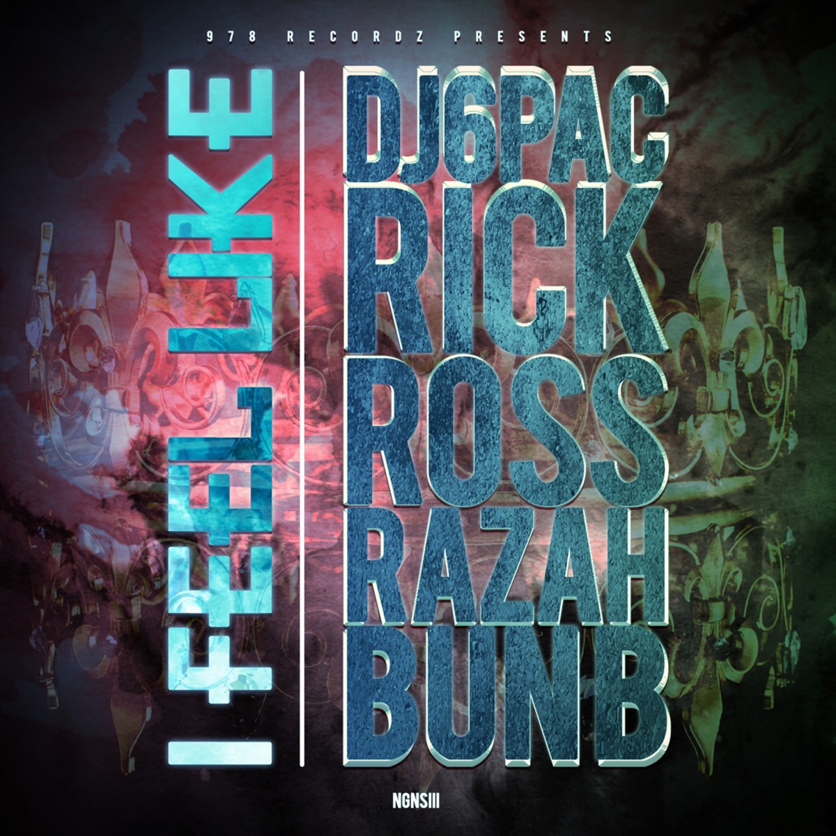 I Feel Like (feat. Rick Ross, Bun B & Razah) - Single by Dj 6pac album cover