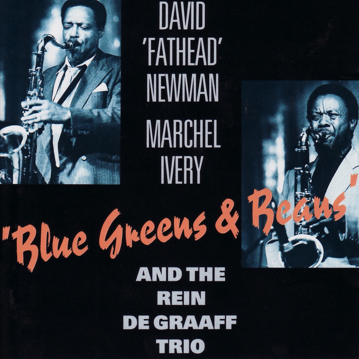 Blue Greens & Beans by The Rein de Graaff Trio, Marchel Ivery & David "Fathead" Newman album cover