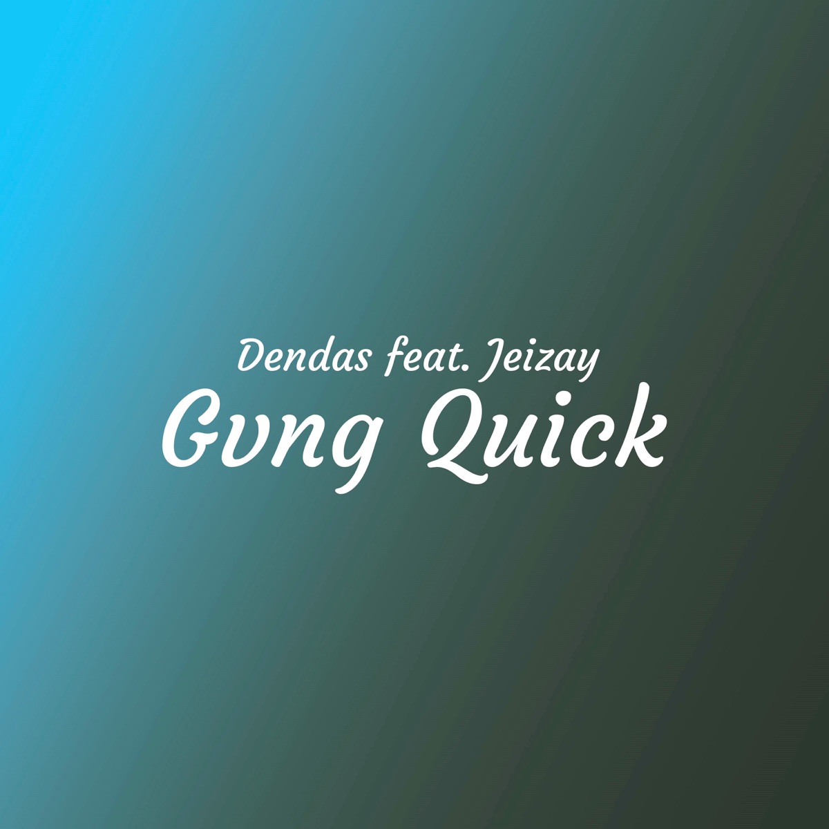 Gvng Quick (feat. Jeizay) - Single by Dendasyk album cover