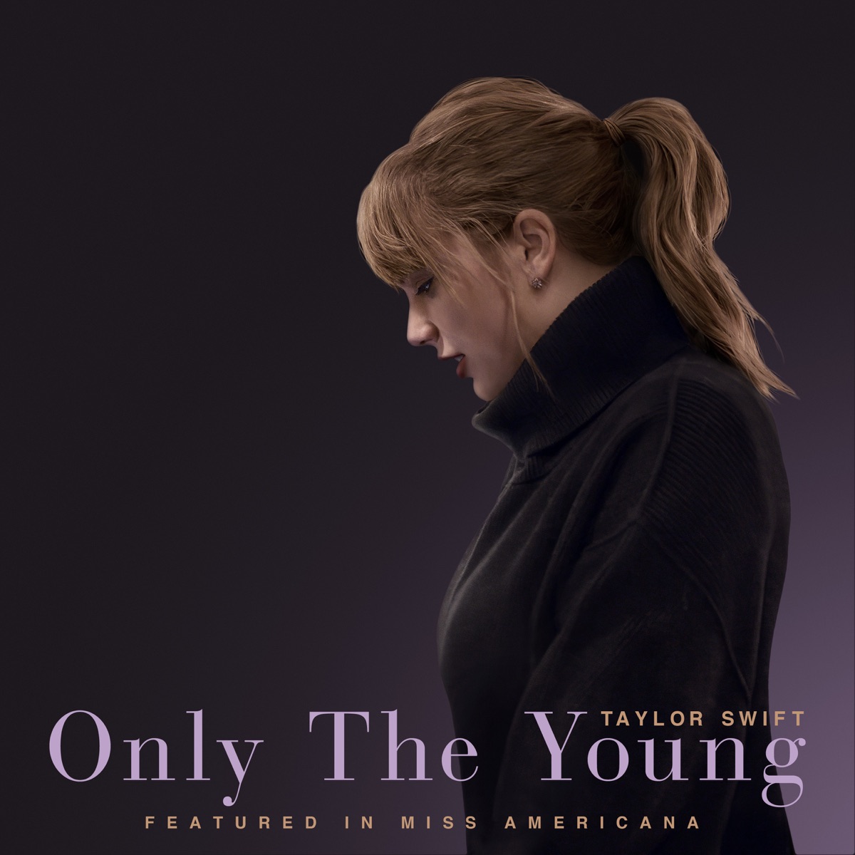 Only The Young (Featured in Miss Americana) - Single by Taylor Swift album cover artwork