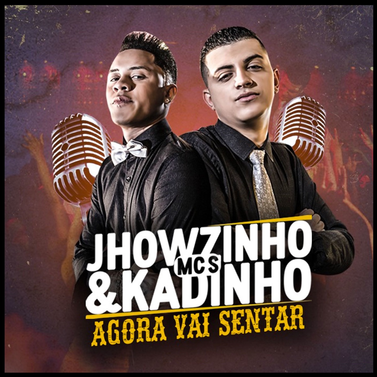 Agora Vai Sentar - Single by MC Kadinho & MC Jhowzinho album cover