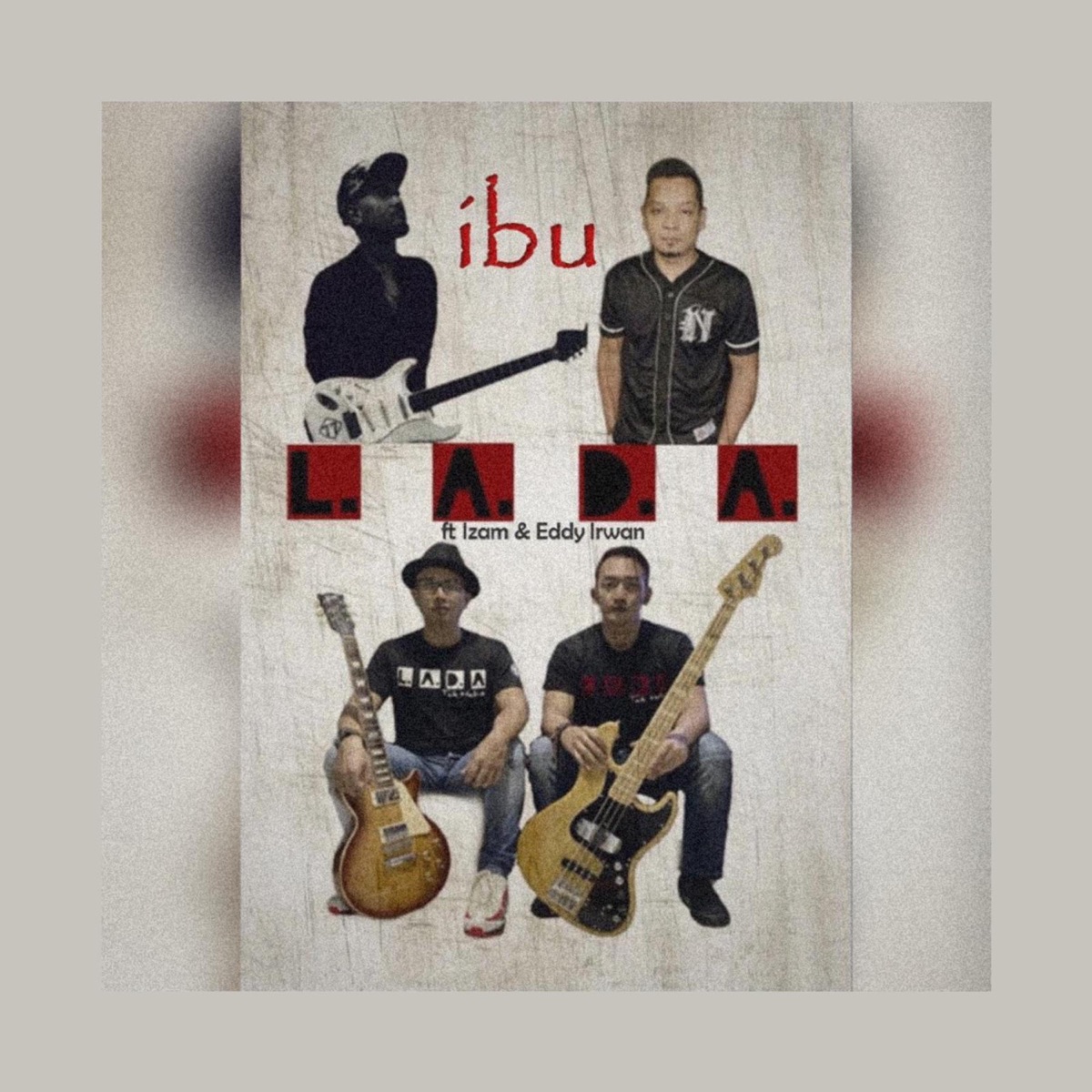 Ibu (feat. Izam Dan & Eddy Irwan) - Single by Lada album cover