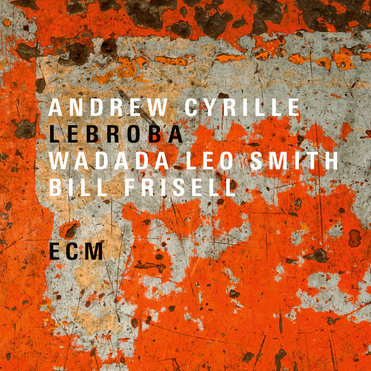 Lebroba by Andrew Cyrille, Wadada Leo Smith & Bill Frisell album cover