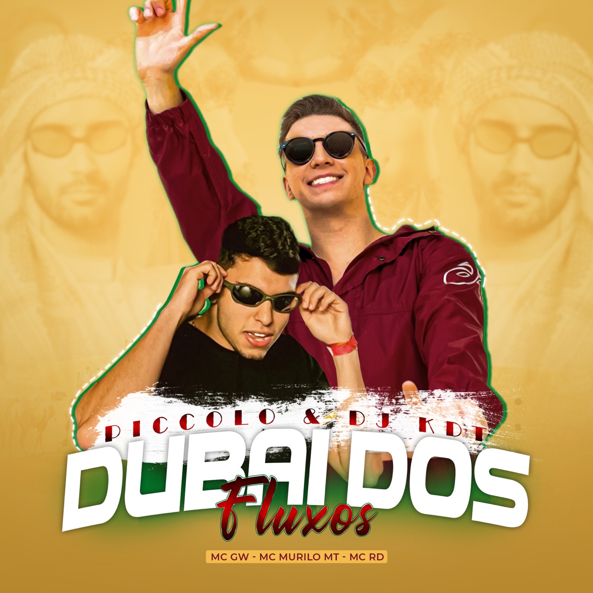 Dubai dos Fluxos - Single (feat. MC GW, MC Murilo MT & Mc Rd) - Single by Piccolo & DJ KDT album cover